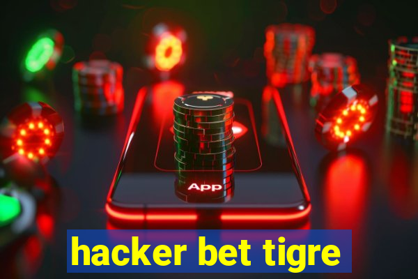 hacker bet tigre